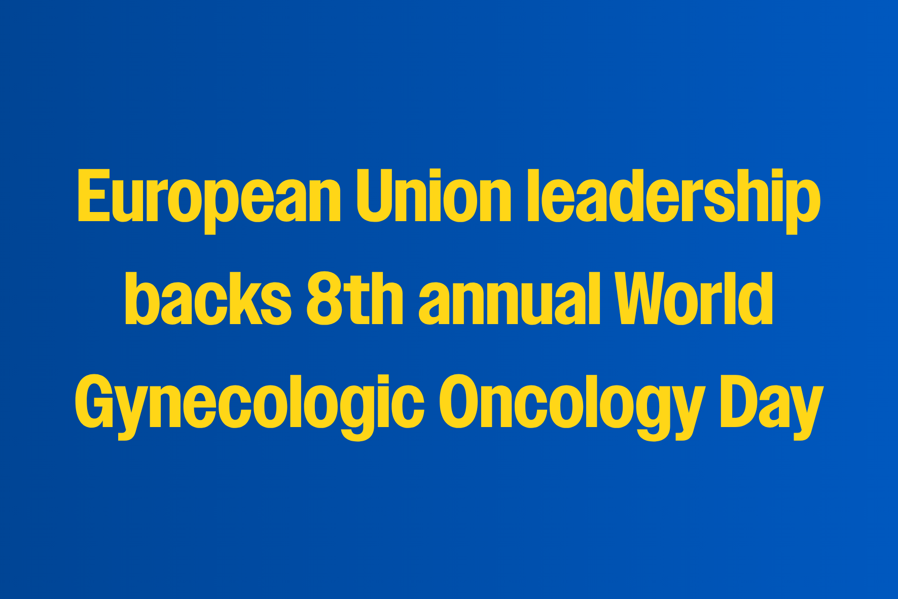 European Union leadership backs 8th annual World GO Day!